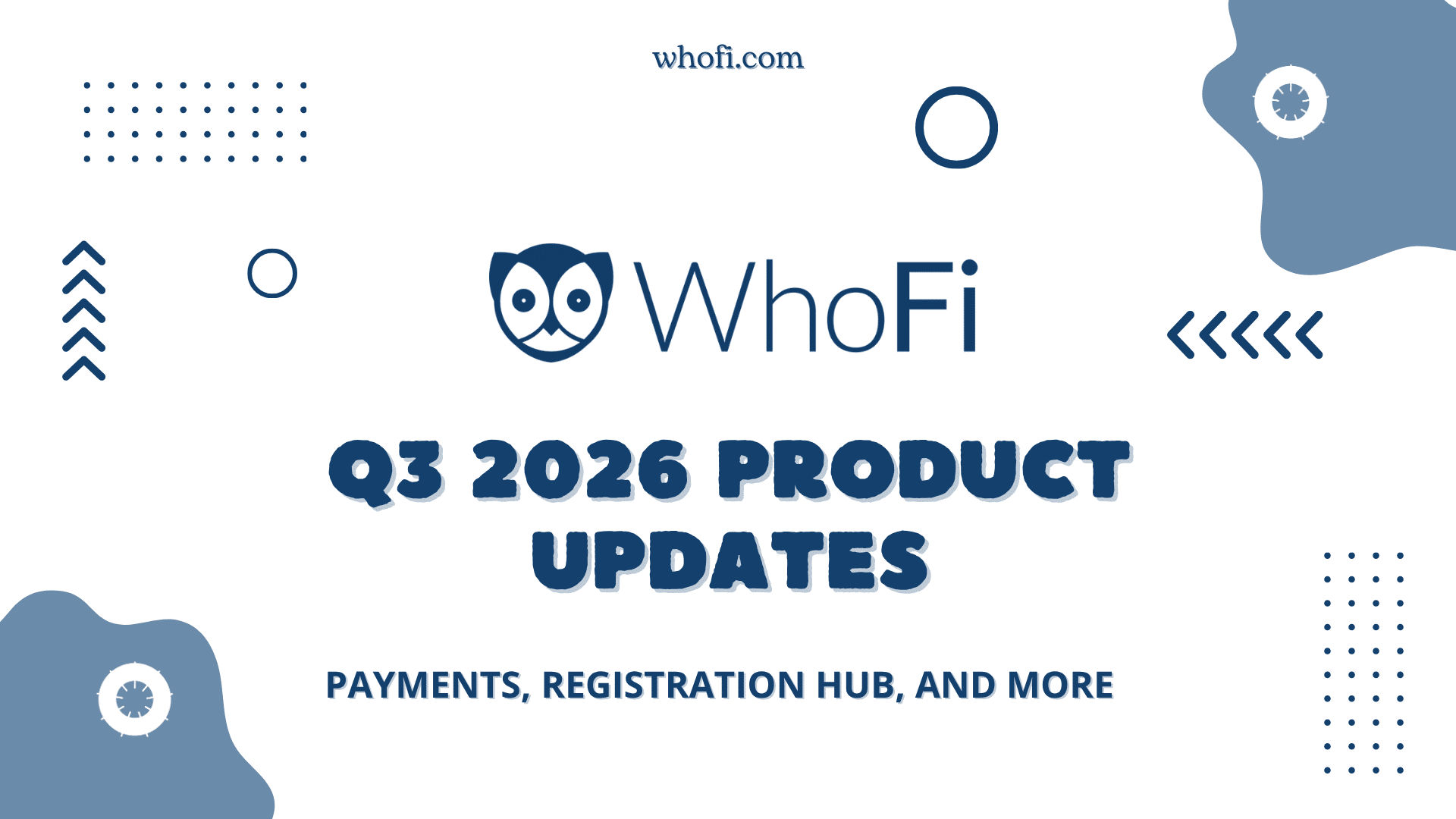 Q3 2026 Product Updates - Payments, Registration Hub, and More